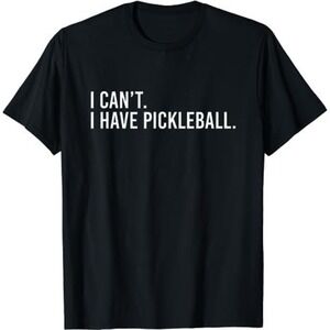 Cool Pickleball Coach With Saying I Can't I Have Pickleball T-Shirt